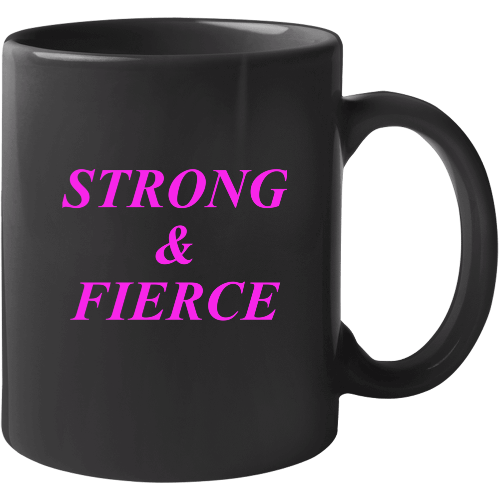 Strong & Fierce Mug