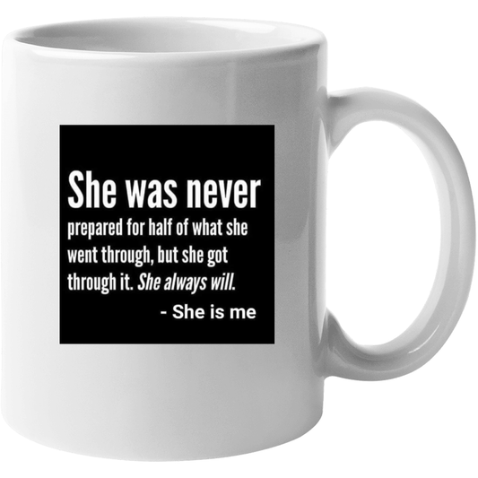 She Was Never Prepared For Half Mug