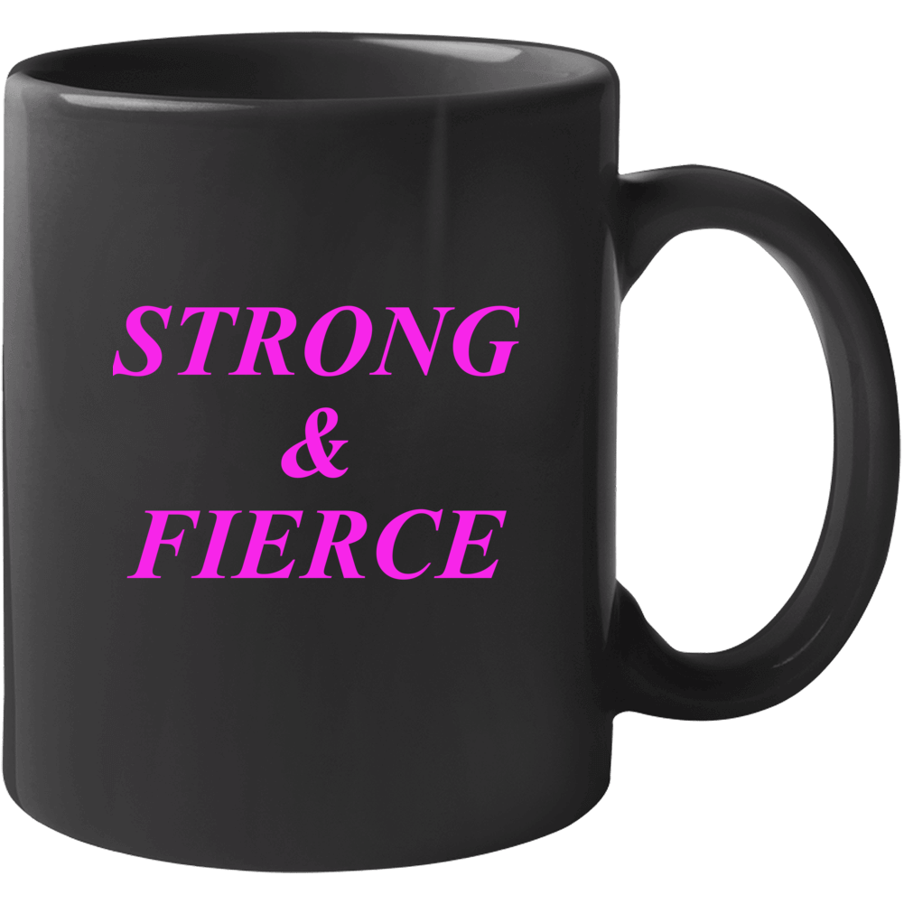 Strong &amp; Fierce Mug